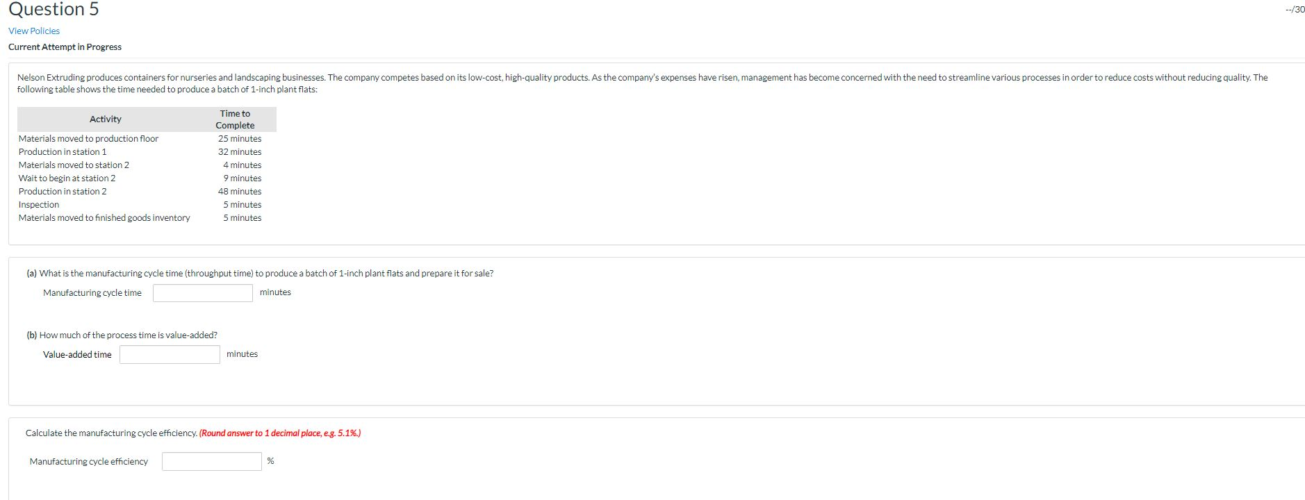  Question 5 --/30 View Policies Current Attempt in Progress Nelson Extruding