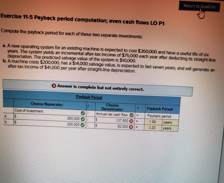 Return to question Exercise 11-5 Payback period computation; even cash flows