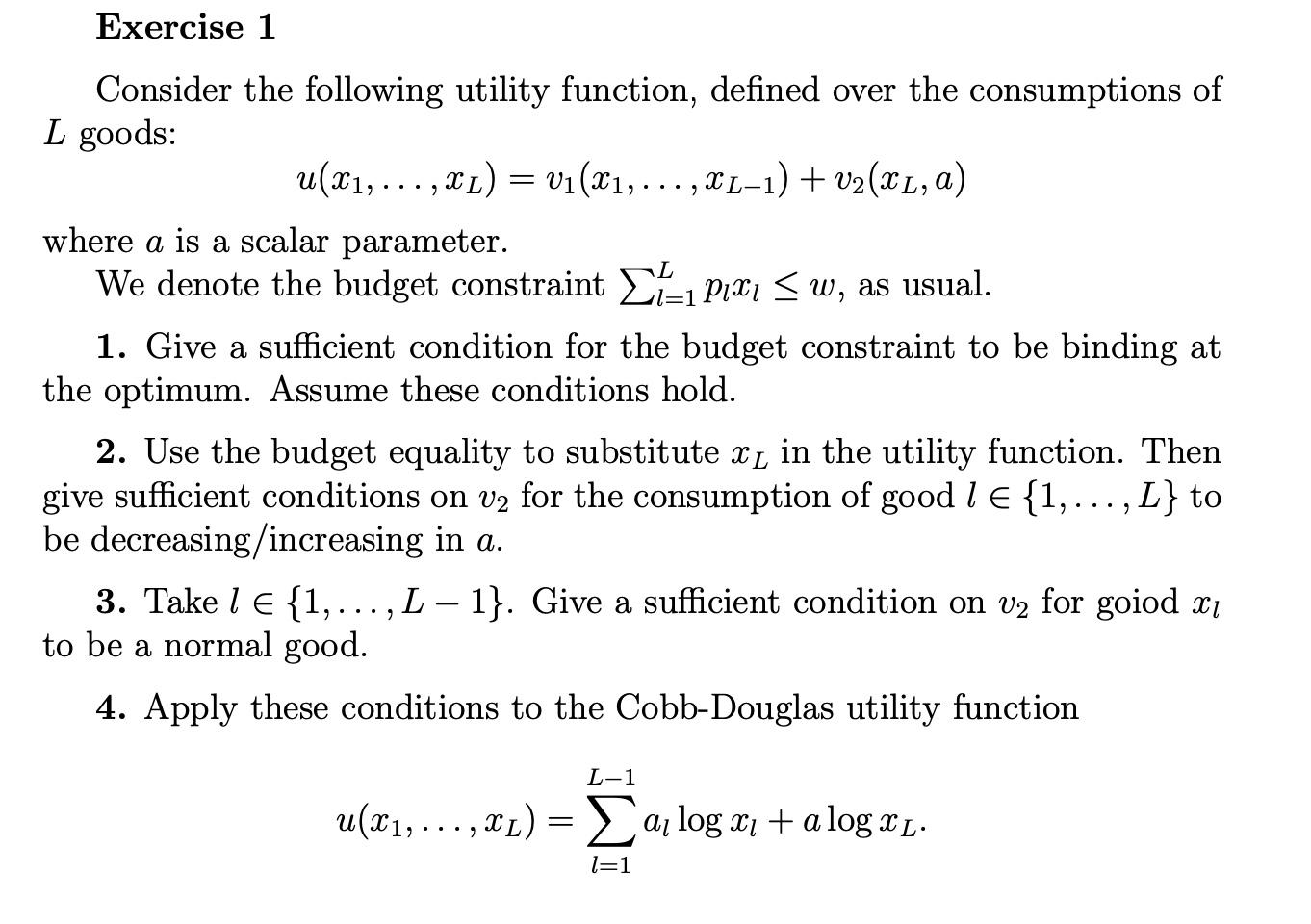  Exercise 1 Consider the following utility function, defined over the consumptions