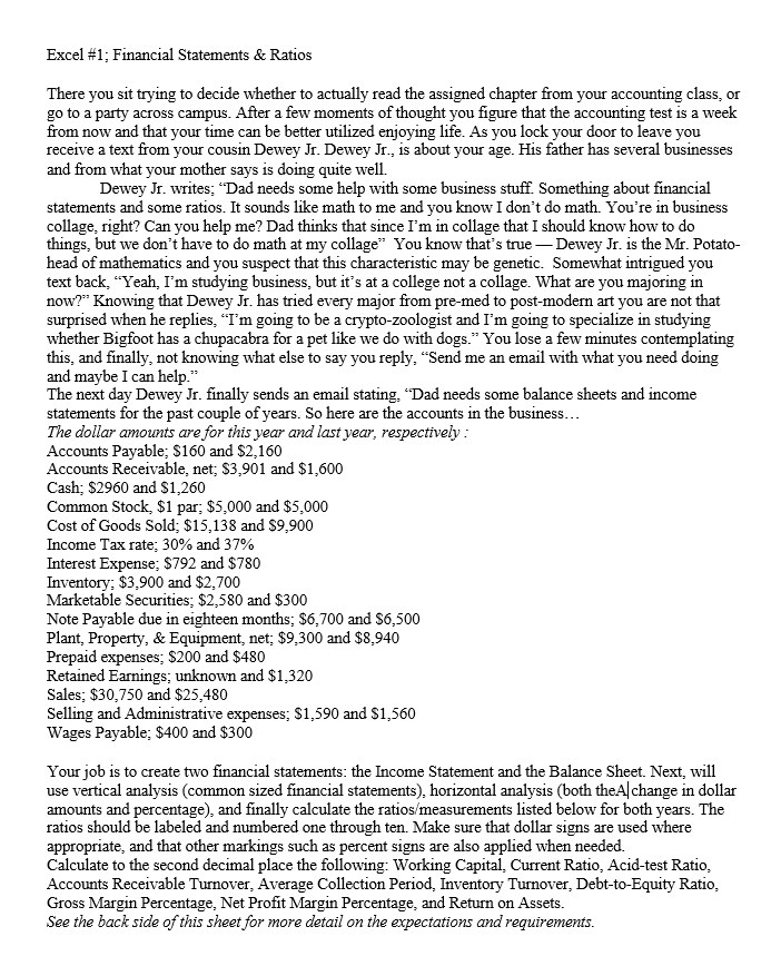 Help. Use excel Excel \#1; Financial Statements \& Ratios There you sit