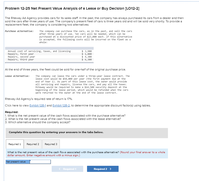  Problem 12-25 Net Present Value Analysis of a Lease or Buy