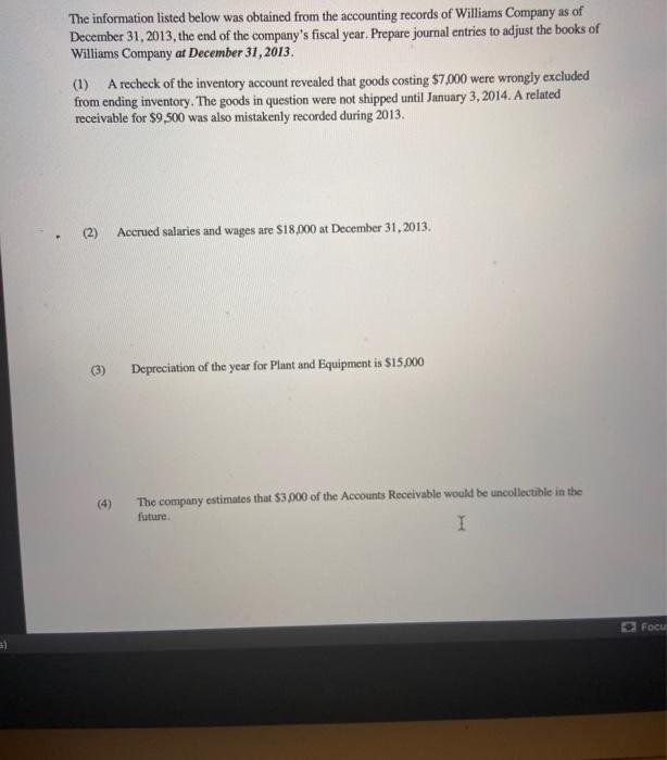 i need help and explanation The information listed below was obtained from