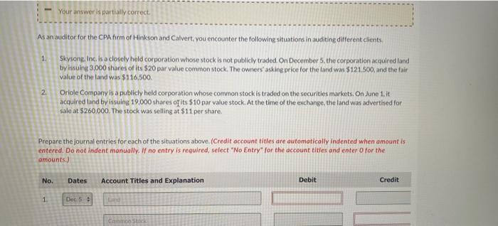  Your answer is partially correct 1. As an auditor for the