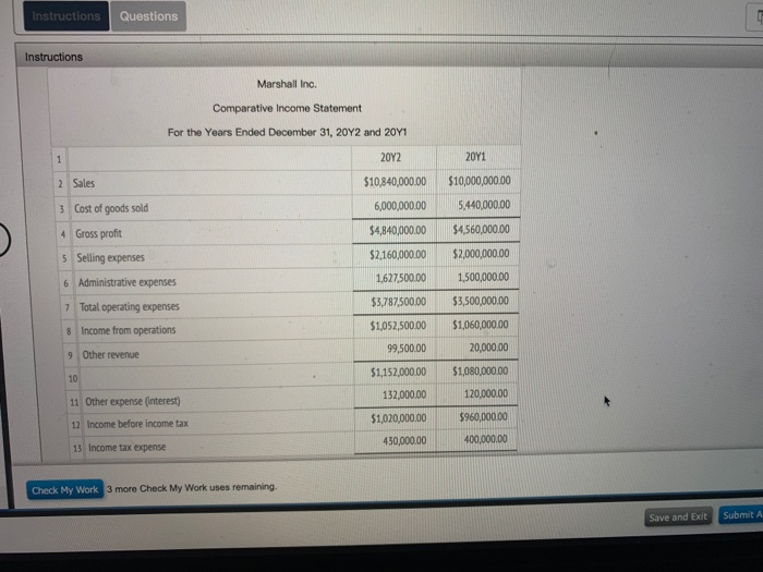 question Instructions Questions Instructions The comparative financial statements of Marshall Inc. are