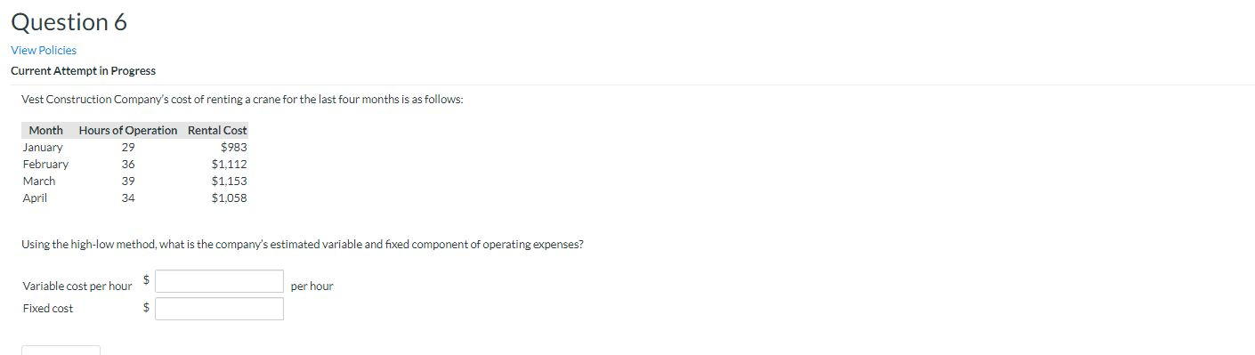  Question 6 View Policies Current Attempt in Progress Vest Construction Company's