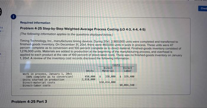  Required information Problem 4-25 Step-by-Step Weighted-Average Process Costing (LO 4-3, 4-4,