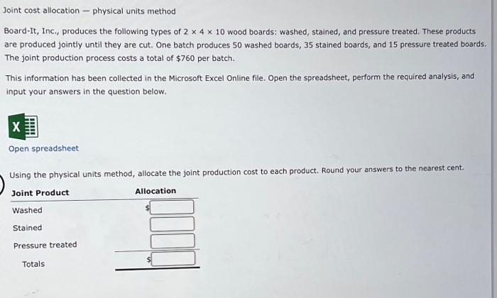  Please help solve Joint cost allocation - physical units method Board-It,