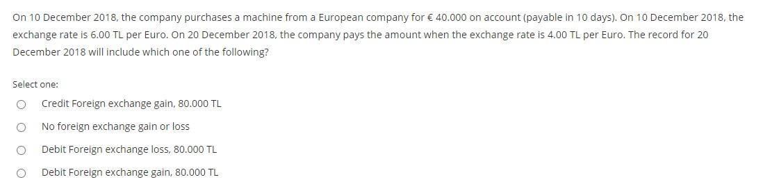 On 10 December 2018, the company purchases a machine from a