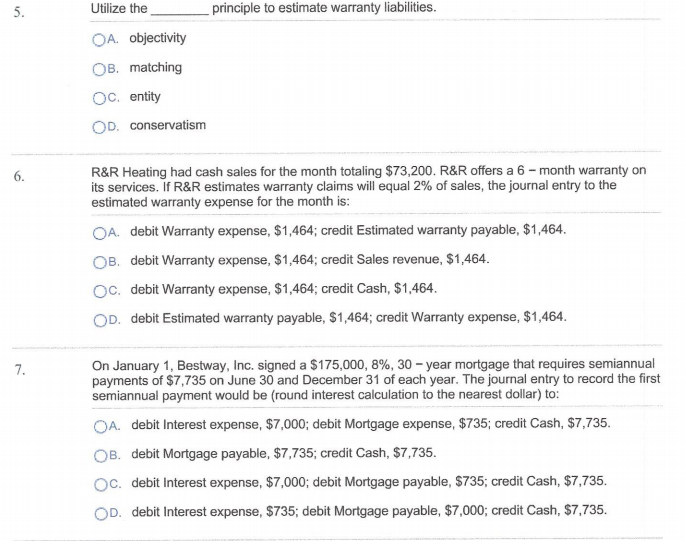 Utilize the principle to estimate warranty liabilities. R&R Heating had cash