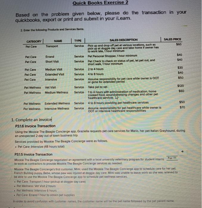  Quick Books Exercise 2 Based on the problem given below, please