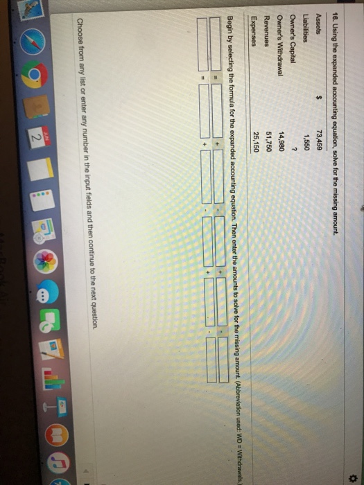 1 of 20( 16. Using the expanded accounting equation, solve for the
