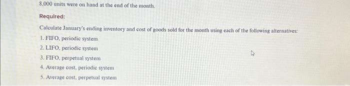 LO8-4 A company began January with 6,000 units of its principal product.