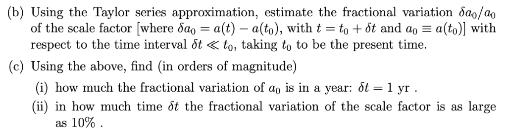  b) Using the Taylor series approximation, estimate the fractional variation Sao/ao