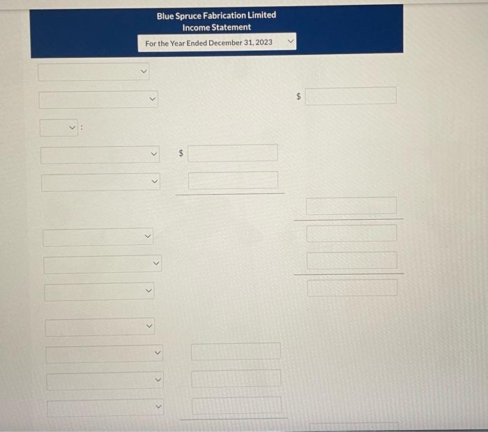 taken from the books of Blue Spruce Fabrication Limited on December 31,