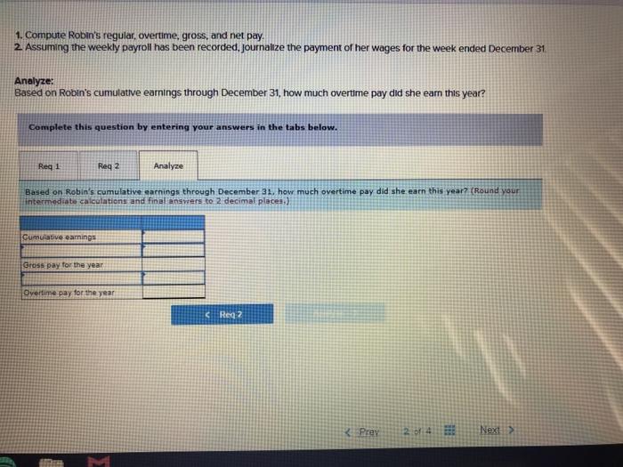 at one and one half times her regular hourly rate for any