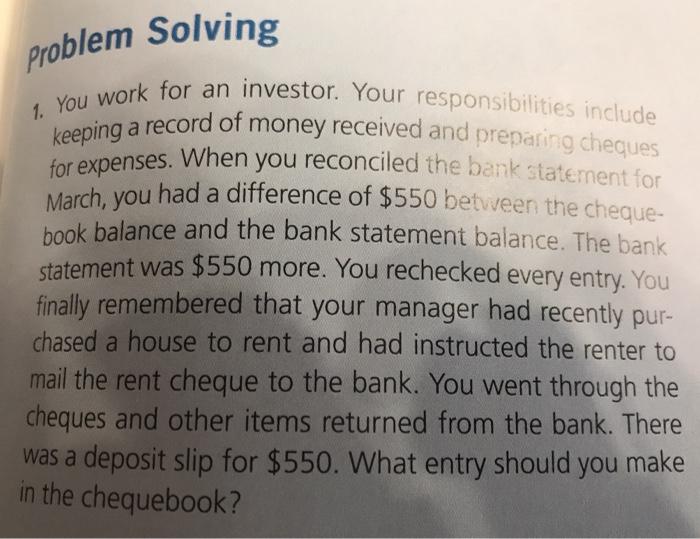  Problem Solving 1. You work for an investor. Your responsibilities include