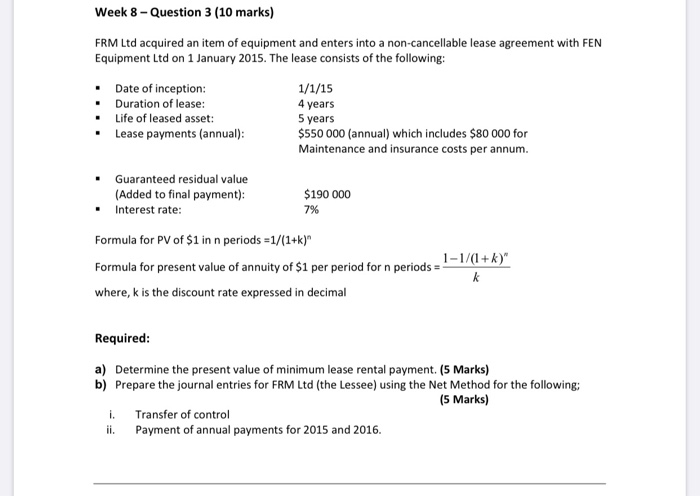  Week 8 - Question 3 (10 marks) FRM Ltd acquired an