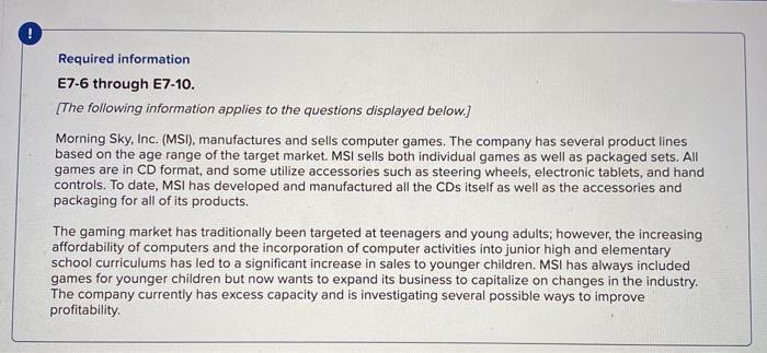  Required information E7-6 through E7-10. (The following information applies to the