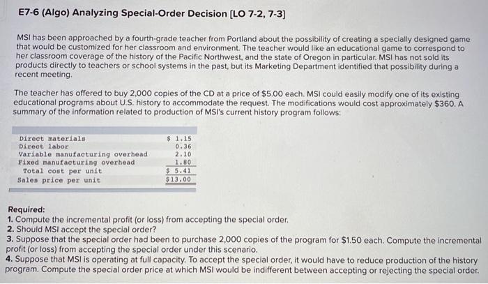 questions displayed below.) Morning Sky, Inc. (MSI), manufactures and sells computer games.