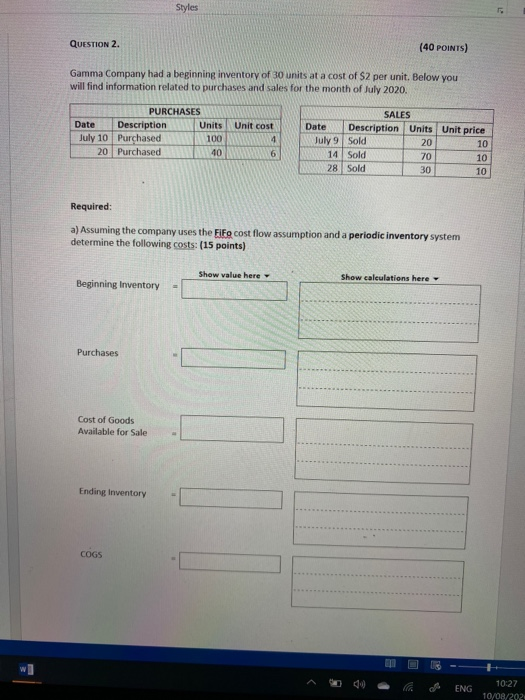  Styles QUESTION 2. (40 POINTS) Gamma Company had a beginning inventory