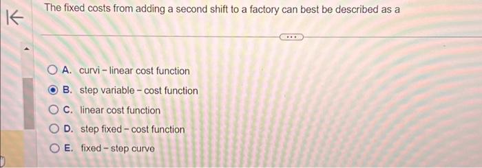  K The fixed costs from adding a second shift to a