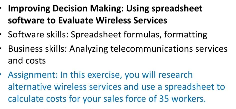  Improving Decision Making: Using spreadsheet software to Evaluate Wireless Services Software