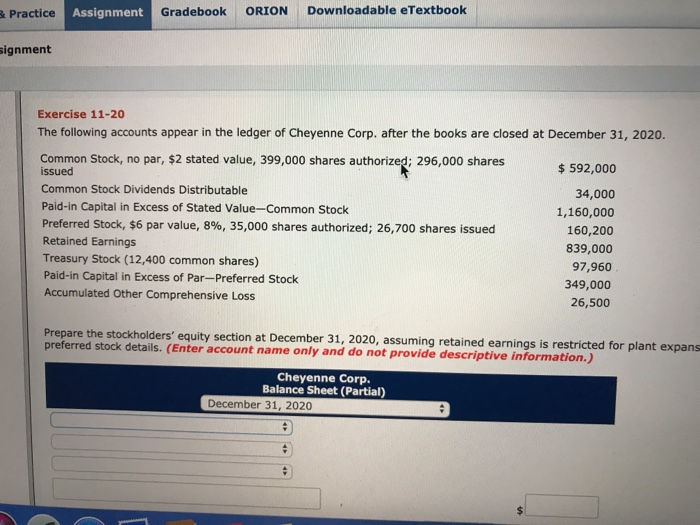  Gradebook ORION Downloadable eTextbook Assignment &Practice ignment Exercise 11-20 The following