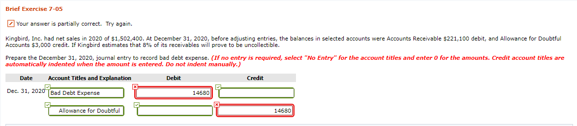  Brief Exercise 7-05 Your answer is partially correct. Try again. Kingbird,