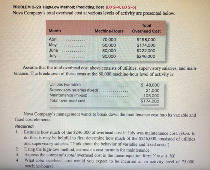  PROBLEM 2-20 High-Low Method; Predicting Cost ILO 2-4, LO 2-5] Nova