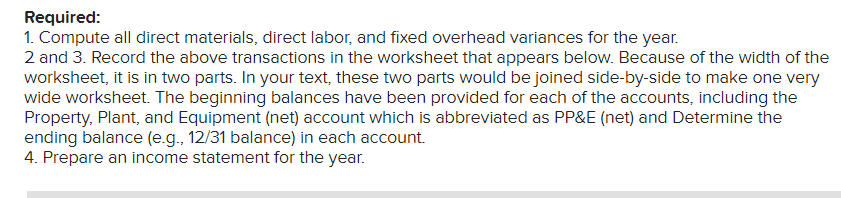 Required: 1. Compute all direct materials, direct labor, and fixed overhead