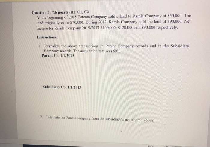 Ramla Company at $50,000. The land originally costs $70,000. During 2017, Ramla