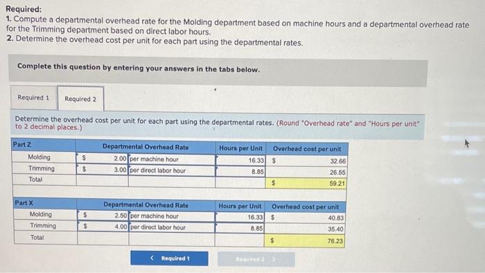 produces parts for a machine manufacturer. Parts go through two departments, Molding