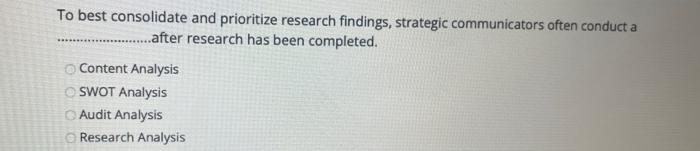 embarking on a research program, strategic communicators must ask themselves What are