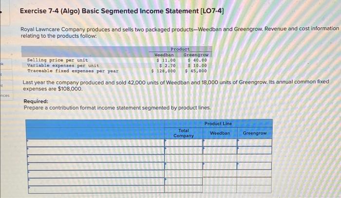  Exercise 7-4 (Algo) Basic Segmented Income Statement (L07-4) Royal Lawncare Company