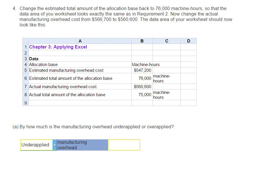 3 Data 4 Allocation base Machine-hours 5 Estimated manufacturing overhead cost $547,200