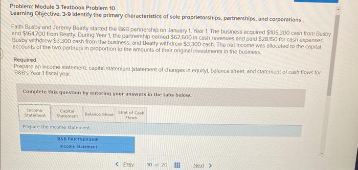  Problem: Module 3 Textbook Problem 10 Learning Objective: 3-9 Identify the