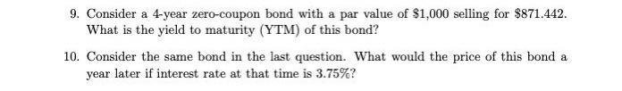 do Q10, show clear step. No excel thanks. 9. Consider a 4-year