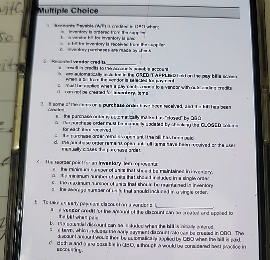  Multiple Choice Accounts Payable (A/P) is credited in QBO when: a.
