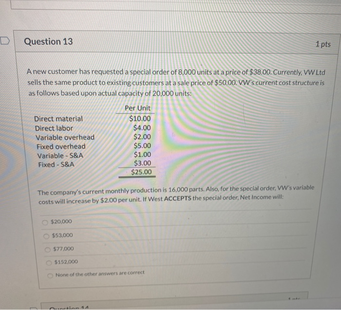 Question 13 1 pts A new customer has requested a special