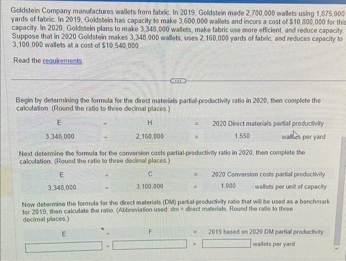 2019 calculated based on 2020 output. 2. How can Goldstein Company use