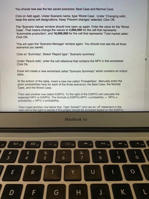 Analysis: Next you will perform a sensitivity, scenario and break-even analysis and