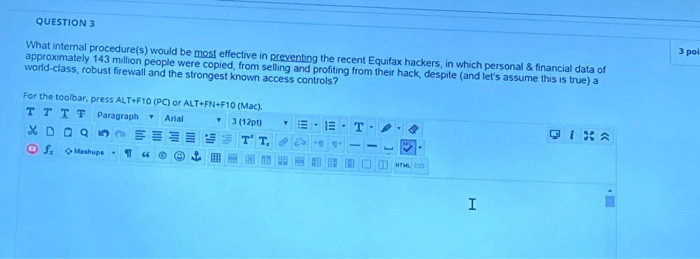  QUESTION 3 What internal procedure(s) would be most effective in preventing