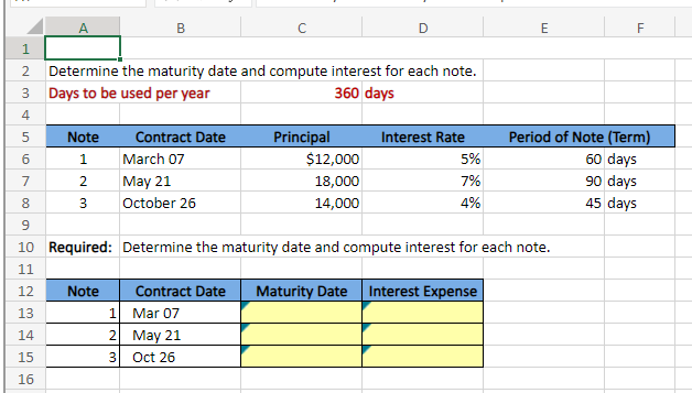 Determine the maturity date and compute interest for each note. Note: Use