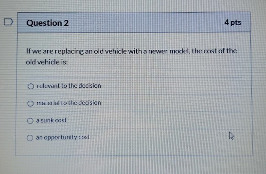 alternatives are: O relevant to the decision O not relevant to the