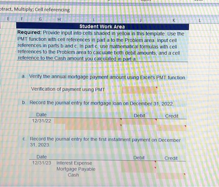 using pmt, formula subtract, multiply;cell referencing. show all work. how to solve