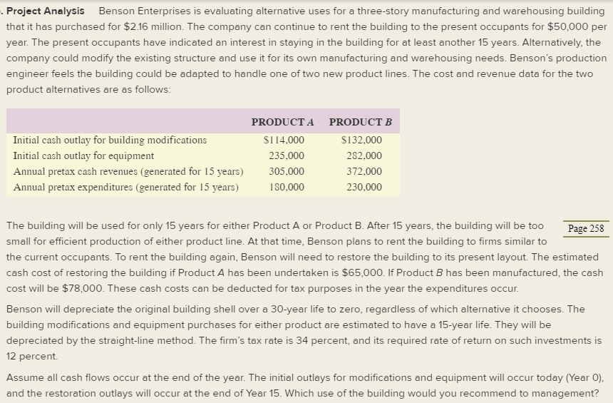  Project Analysis Benson Enterprises is evaluating alternative uses for a three-story