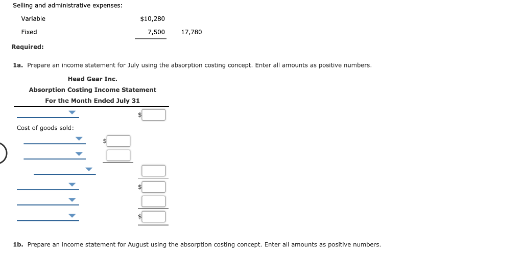 the first month of operations ended July 31, Head Gear Inc. manufactured