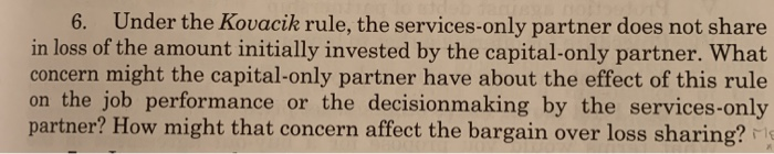  6. Under the Kovacik rule, the services-only partner does not share