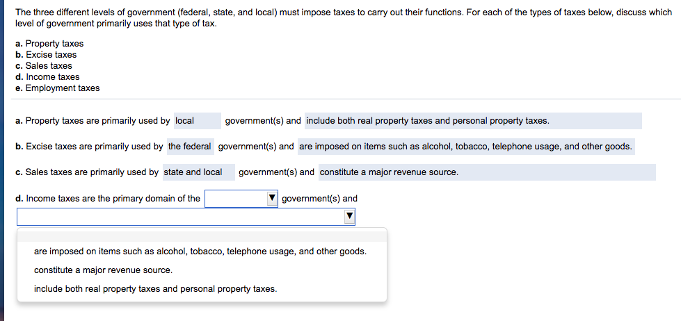 different levels of government (federal, state, and local must impose taxes to
