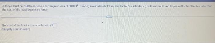  A fenco must be buin to enclose a tectangular area of